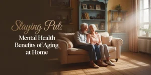 Mental health benefits of aging in place