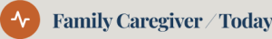 Family Caregiver Today